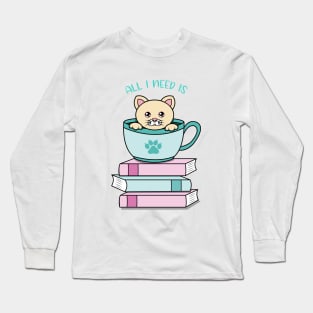 All i need is coffee books and my cat Long Sleeve T-Shirt